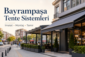 Bayrampaşa Tente Sistemleri